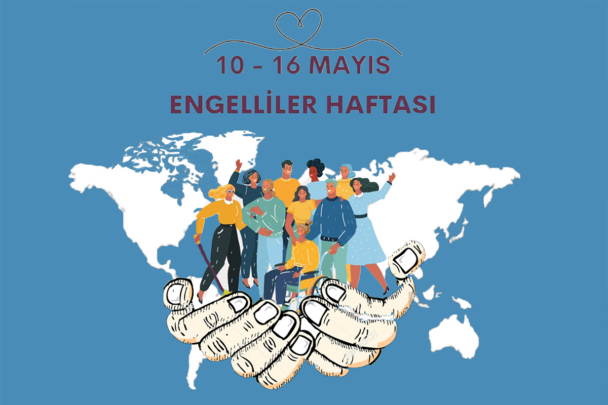 10-16 MAYIS ENGELLİLER HAFTASI KUTLU OLSUN