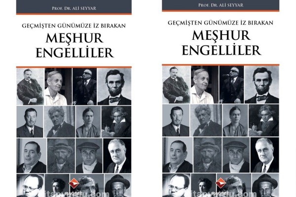 Geçmişten Günümüze İz Bırakan Meşhur Engelliler